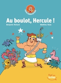 Richard Benjamin et Roda Matthieu - Super-Héros Mythos Tome 1 : Au boulot, Hercule !.