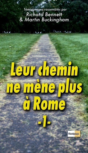 Leur chemin ne mène plus à Rome. Tome 1 3e édition
