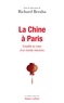 Richard Beraha - La Chine à Paris - Enquête au coeur d'un monde méconnu.