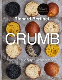 Richard Bertinet - Crumb - Show the dough who's boss.