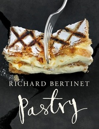 Richard Bertinet - Pastry.