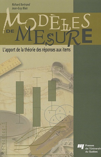 Richard Bertrand et Jean-Guy Blais - Modèles de mesure - L'apport de la théorie des réponses aux items.