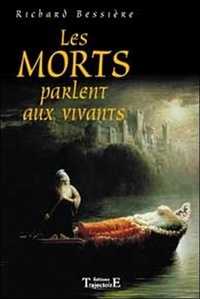 Les morts parlent aux vivants - Etude du phénomène de lAntiquité à nos jours.pdf