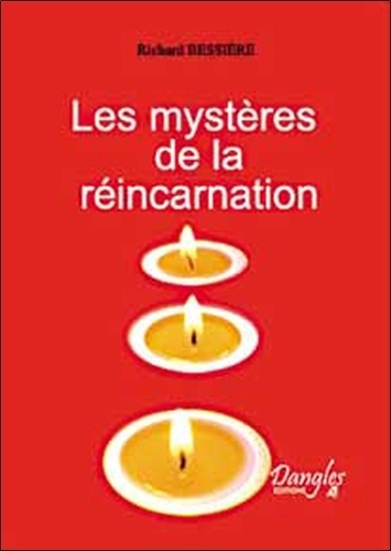 Richard Bessière - Les Mystères de la Réincarnation.