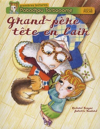 Richard Beugné - Patachou Tartopome Tome 2 : Grand-père tête en l'air.