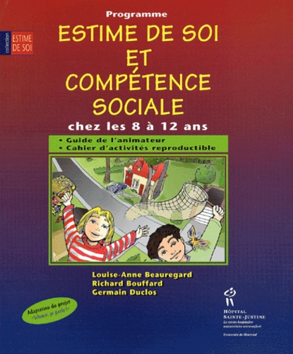 Richard Bouffard et Germain Duclos - Programme Estime De Soi Et Competence Sociale Chez Les 8 A 12 Ans.