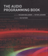 Richard Boulanger et Victor Lazzarini - The Audio Programming Book.