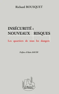 INSECURITE : NOUVEAUX RISQUES. Les quartiers de tous les dangers