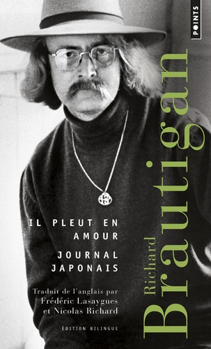 Richard Brautigan - Il pleut en amour - Suivi de Journal japonais.