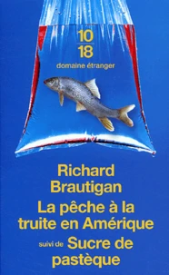 La pêche à la truite en Amérique suivi de Sucre de pastèque