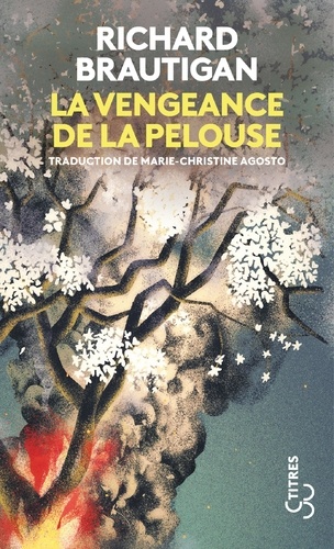 La vengeance de la pelouse. Nouvelles, 1962-1970