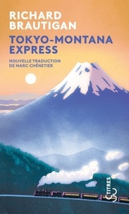 Richard Brautigan - Tokyo-Montana Express.