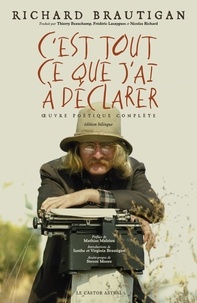 Richard Brautigan - Tout ce que j'ai à déclarer.