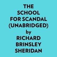  Richard Brinsley Sheridan et  AI Marcus - The School For Scandal (Unabridged).