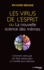 Le virus de l'esprit ou la nouvelle science des mèmes. Comment retrouver son libre arbitre dans un monde sous influence