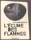 L'écume des flammes