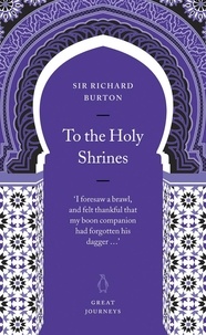 Richard Burton - To the Holy Shrines.