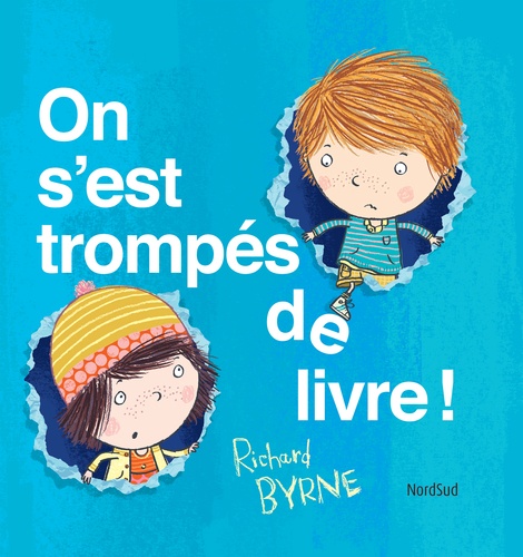 Richard Byrne - On s'est trompés de livre !.