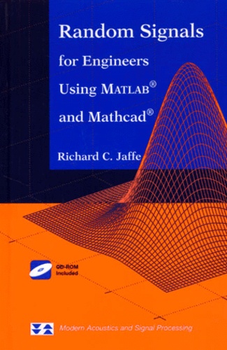 Richard-C Jaffe - Random Signals For Engineers Using Matlab And Mathcad. Includes Cd-Rom.