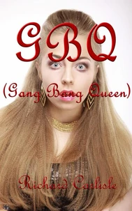 GBQ (Gang Bang Queen)