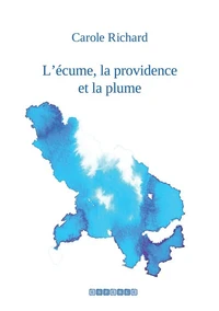 L’écume, la providence et la plume