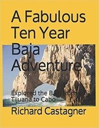 Téléchargement gratuit ebook mobile A Fabulous Ten Year Baja Adventure - The Road Trip Series, #4 PDF en francais 9798230451471 par Richard Castagner
