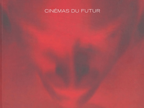 Richard Castelli et  Collectif - Cinémas du futur.