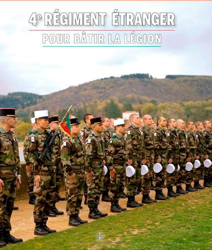 4e régiment Etranger. Pour bâtir la légion