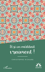 Et si on méditait vraiment !