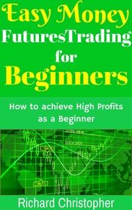 Easy Money Futures Trading for Beginners