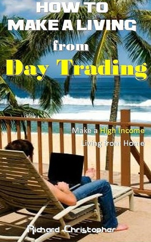  Richard Christopher - How to make a Living from Day Trading.
