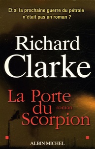 Richard Clarke - La Porte du Scorpion.