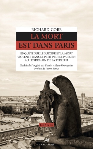 La mort est dans Paris. Enquête sur le suicide et la mort violente dans le petit peuple parisien au lendemain de la Terreur