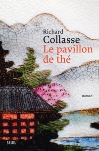 Richard Collasse - La pavillon de thé.