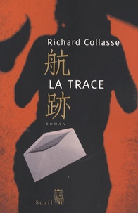 Richard Collasse - La trace.