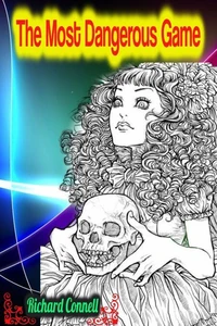 The Most Dangerous Game - Richard Connell