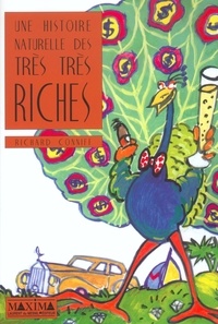 Richard Conniff - Une Histoire Naturelle Des Tres Tres Riches.