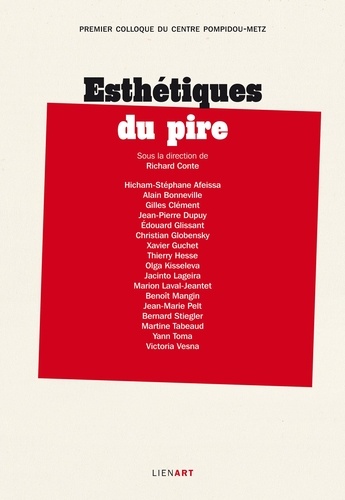 Richard Conte - Esthétiques du pire - Premier colloque du Centre Pompidou-Metz.