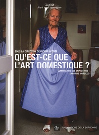 Richard Conte et Sandrine Morsillo - Qu'est-ce que l'art domestique ?.