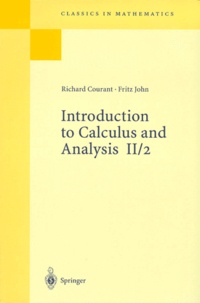 Richard Courant et Fritz John - Introduction to Calculus and Analysis - Tome 2, 2 ; Chapters 5-8.