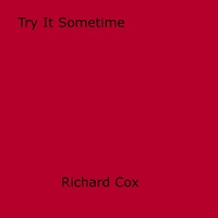 Richard Cox - Try It Sometime.