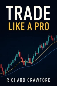 Trade Like a Pro: The Definitive Guide to Day Trading Success