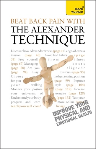 Richard Craze - Beat Back Pain with the Alexander Technique - A no-nonsense guide to overcoming back pain and improving overall wellbeing.
