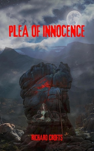  Richard Crofts - Plea of Innocence.