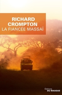 Richard Crompton - La fiancée massaï.