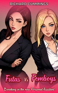 Futas Vs Femboys: Breaking In The New Personal Assistant