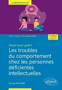 Savoir pour guérir : Les troubles du comportement chez les personnes déficientes intellectuelles