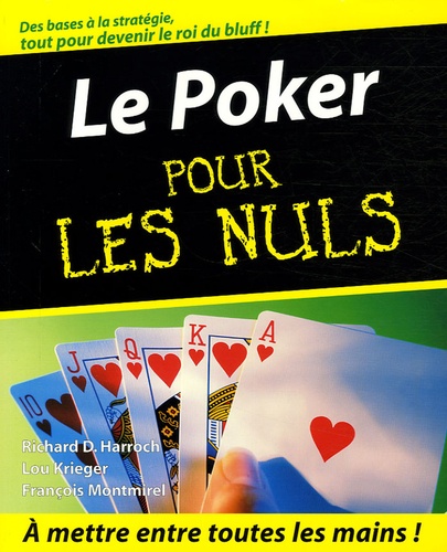 Richard-D Harroch et Lou Krieger - Le Poker pour les nuls.