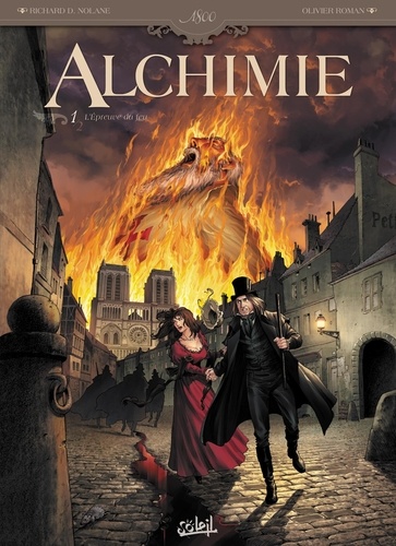 Richard-D Nolane et Olivier Roman - Alchimie Tome 1 : L'Epreuve du feu.