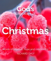 Richard Daly - God’s Little Book of Christmas - Words of promise, hope and celebration.